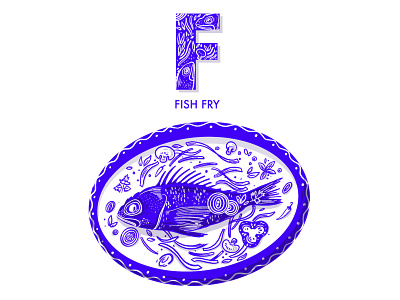 F for FISH FRY