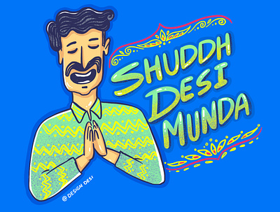 Shuddh Desi Munda adobe xd animation branding design art illustration art illustrator indian look namaste print typography vector welcome