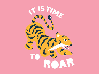 It's Time To Roarrr female illustration roar tiger