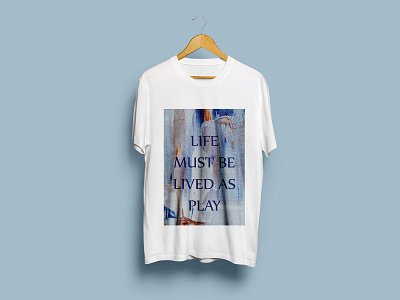 Life Must Be Lived As Play T-Shirt Design artwork clean color creative design design funky graphic illustration life typography vector