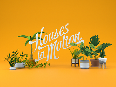 Houses in Motion - Plants