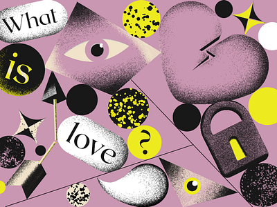 What is love? brush composition design editorial geometric heart illu illustration lock love pattern text typography ui