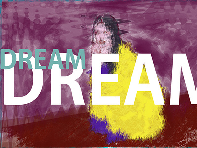 Dream. art backgrounds design graphic art illustration jpeg