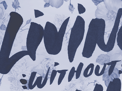 Living Without hand lettering type typography