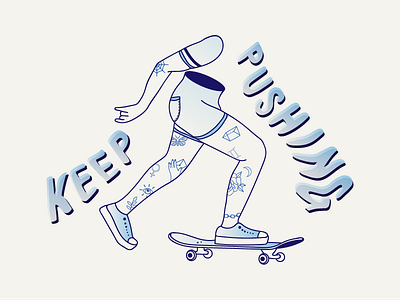 Keep Pushing illustration keep pushing skateboarding tattoos women