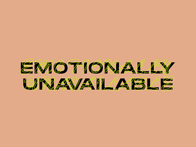 Emotionally Unavailable emotion neon typography
