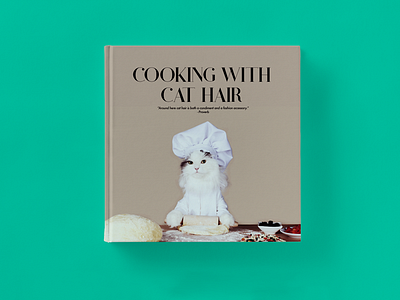 Cooking With Cat Hair - Cookbook Cover Design