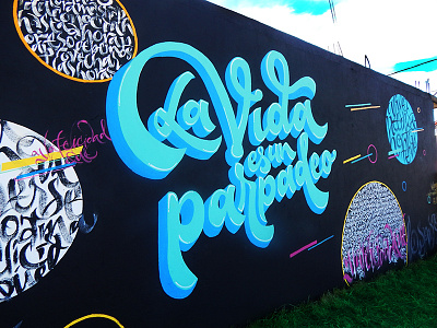 "La Vida es un parpadeo" - Mural calligraffiti calligraphy design letter lettering letters streetart