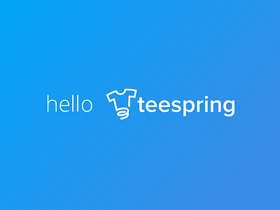 Hello Teespring