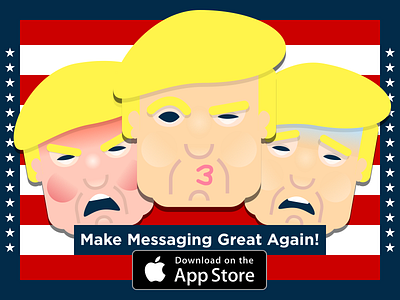 Make Messaging Great Again launched! app election emoji illustration imessage parody president president elect satire sticker stickers trump