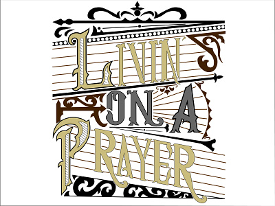 Livin' On A Prayer design graphic design lettering typography