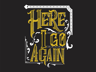 Here I Go Again design graphic design lettering typography vector lettering