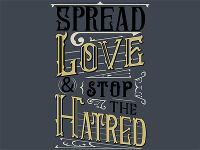 Spread Love, Stop The Hatred art design graphic design lettering typography vector lettering