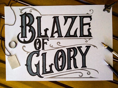 Blaze of Glory _ Manual art design hand lettering lettering typography