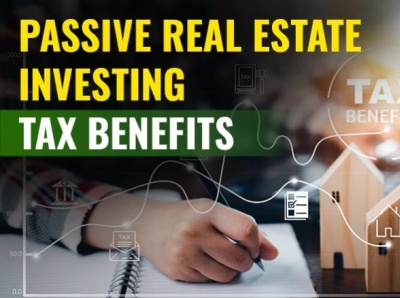 Passive Real Estate Investing Tax Benefits real estate tax benefits