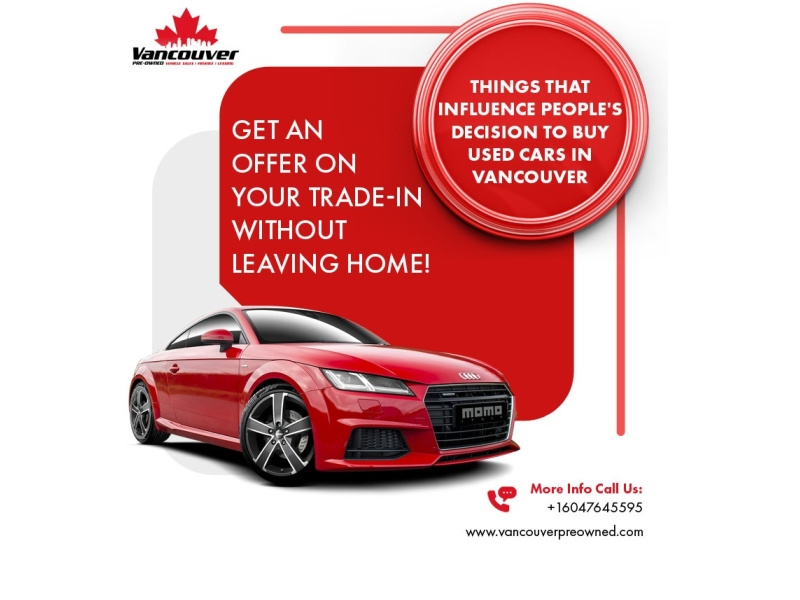 Things That Influence People’s Decision to Buy Used Cars by Vancouver