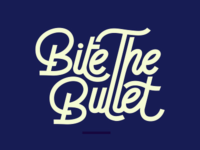 Bite The Bullet calligraphy design graphic design hand lettering illustration lettering logo quotes typography