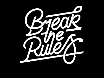 Break the Rules calligraphy design graphic design hand lettering illustration lettering logo quotes typography