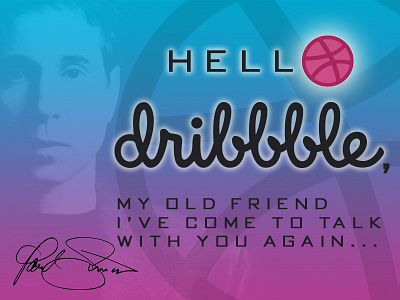 Hello Dribbble, my old friend... dribbble hello