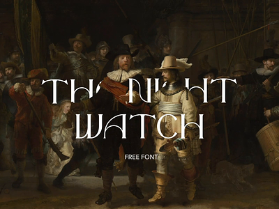 The Night Watch - Free Font animation art branding design digital download font free freebie letter logo minimal typography
