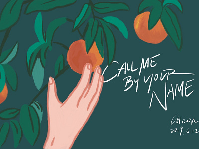 Call Me By Your Name Designs Themes Templates And Downloadable Graphic Elements On Dribbble