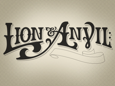 Lion & Anvil 1st Draft ampersand anvil clothing drawn hand lion logo ministry type typography vintage