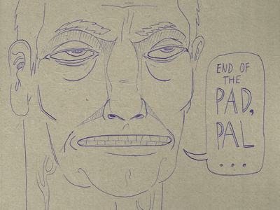 End of the Pad, Pal bad luck blog bouncer cardboard cringe design doodle end of the pad header legal pad thug tough guy tumblr
