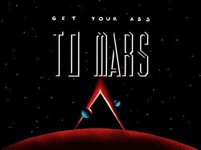 Get Your Ass To Mars 90s mars movie quote parody total recall type typography