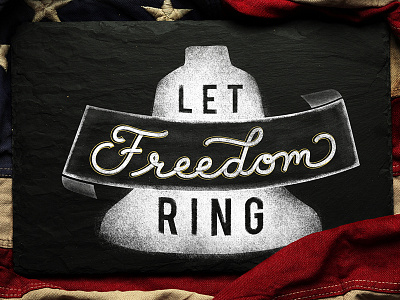 Let Freedom Ring Lettering 4thofjuly america chalk digital freedom handlettering lettering painting patriotic script