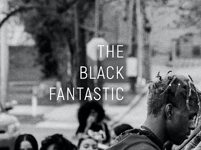 The Black Fantastic graphics photography