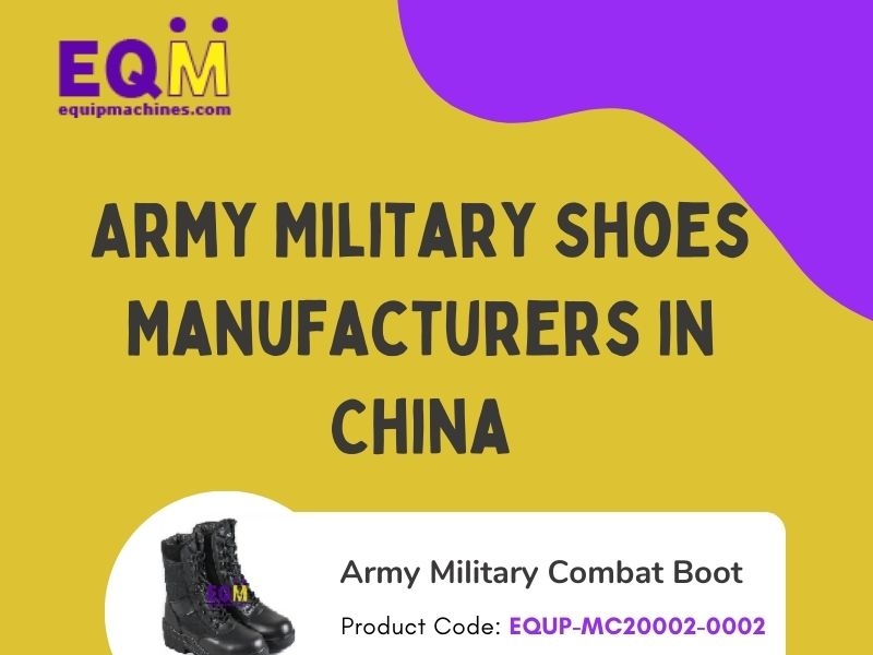 Army Military Shoes Manufacturers in China by Equip Machines on Dribbble