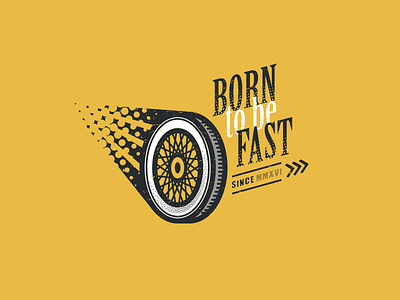 Born To Be Fast born fast logo rim since vector wheel