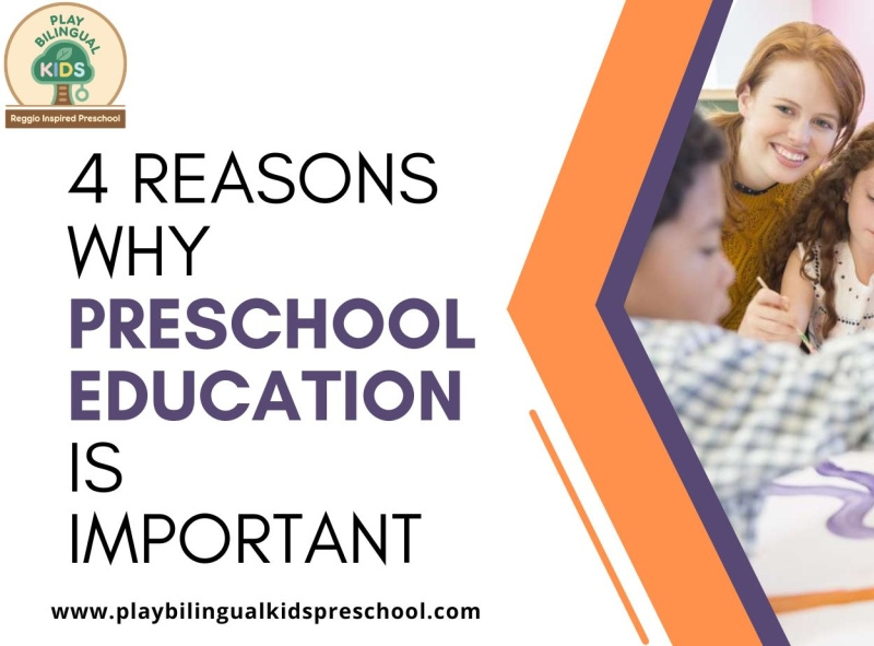 4 Reasons Why Preschool Education Is Important by Play Bilingual Kids