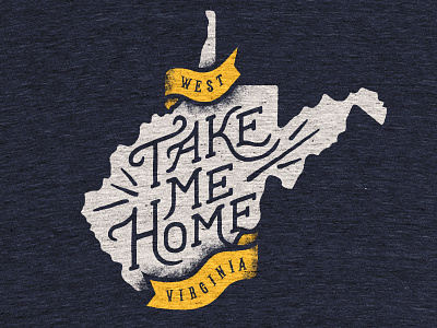 Take Me Home WV banner country hand lettered john denver ribbon roads take me home typography west virginia