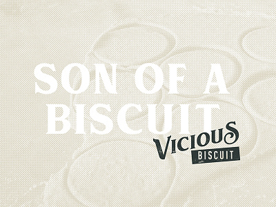 Son of a Biscuit