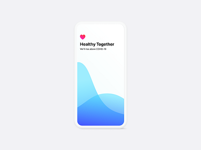 Healthy Together — COVID-19 Response android covid 19 health tech ios mobile mobile design mobile ui