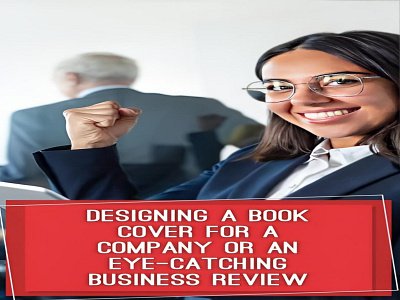 Designing a Book Cover For a Company or an Eye-catching Business premade