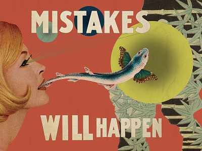 Mistakes Will Happen bamboo butterfly circle collage fish head lady retro vintage wallpaper wing woman
