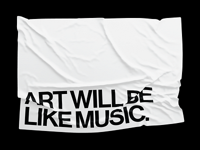 Art Will Be Like Music art design graphic design haas grotesk poster typographic typography visual design