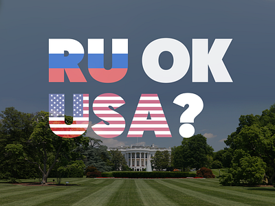 RU OK USA? america flag political russia usa white house