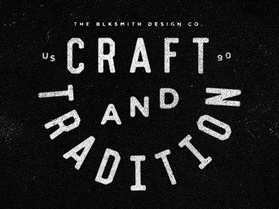 Craft And Tradtion blksmith smith texture type typography