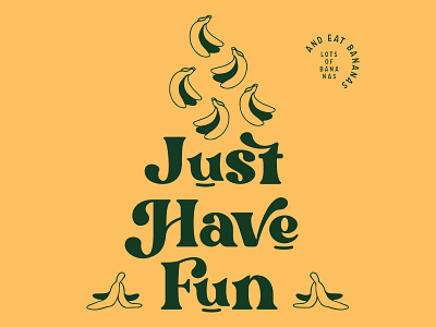 Just Have Fun banana brand branding design graphic design illustration lettering retro type typography