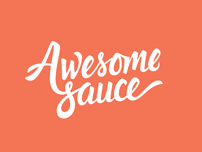 Awesome Sauce bright custom fun goof hand lettering script type typography