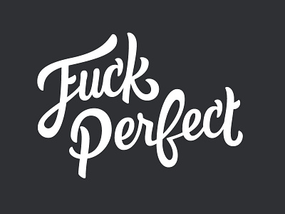 Fuck Perfect