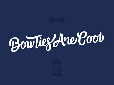 Bow Ties Are Cool (Doctor Who) blue custom doctor who hand lettering phrase quote script show tardis tv type typography