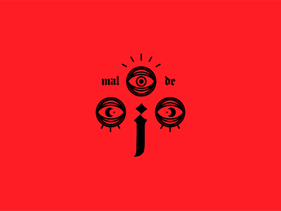 Mal de Ojo blackletter design evil evil eye lettering mal de ojo occult supersticious typography