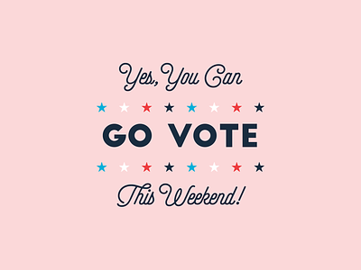 Early Voting Weekend 2018 election beavoter bold design go vote govotetexas illustrator pink script star stars typography vote voter votes