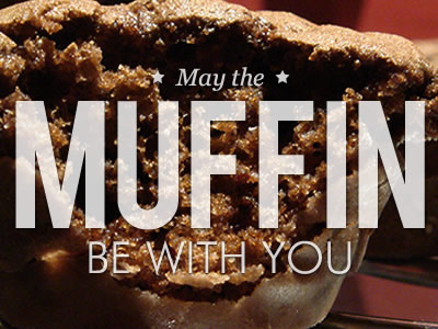 May the muffin be with you muffin playoff