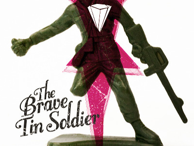 The Brave Tin Soldier overprint photography toy soldier typography