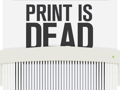 Print is Dead dead ipad is print shredder